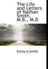 The Life and Letters of Nathan Smith, M.B., M.D - Book