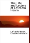 The Life and Letters of Lafcadio Hearn - Book