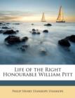 Life of the Right Honourable William Pitt - Book