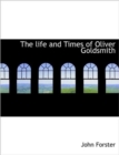 The Life and Times of Oliver Goldsmith - Book