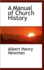 A Manual of Church History - Book