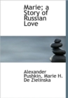 Marie; A Story of Russian Love - Book