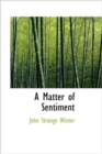 A Matter of Sentiment - Book