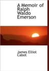 A Memoir of Ralph Waldo Emerson - Book