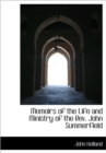 Memoirs of the Life and Ministry of the Rev. John Summerfield - Book