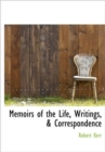 Memoirs of the Life, Writings, & Correspondence - Book