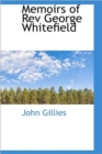 Memoirs of REV George Whitefield - Book