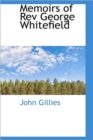 Memoirs of Rev George Whitefield - Book