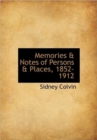 Memories & Notes of Persons & Places, 1852-1912 - Book