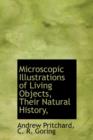 Microscopic Illustrations of Living Objects, Their Natural History, - Book