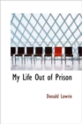 My Life Out of Prison - Book