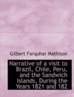 Narrative of a Visit to Brazil, Chile, Peru, and the Sandwich Islands, During the Years 1821 and 182 - Book