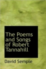 The Poems and Songs of Robert Tannahill - Book