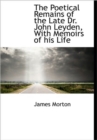 The Poetical Remains of the Late Dr. John Leyden, with Memoirs of His Life - Book