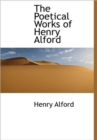 The Poetical Works of Henry Alford - Book