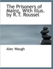 The Prisoners of Mainz. with Illus. by R.T. Roussel - Book