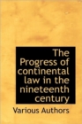 The Progress of Continental Law in the Nineteenth Century - Book
