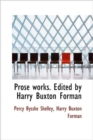 Prose Works. Edited by Harry Buxton Forman - Book