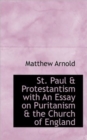 St. Paul & Protestantism with an Essay on Puritanism & the Church of England - Book