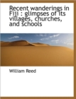 Recent Wanderings in Fiji : Glimpses of Its Villages, Churches, and Schools - Book