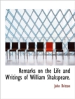 Remarks on the Life and Writings of William Shakspeare. - Book