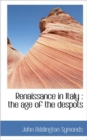 Renaissance in Italy : The Age of the Despots - Book