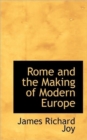 Rome and the Making of Modern Europe - Book