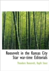 Roosevelt in the Kansas City Star War-Time Editorials - Book