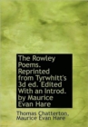 The Rowley Poems. Reprinted from Tyrwhitt's 3d Ed. Edited With an Introd. by Maurice Evan Hare - Book