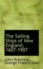 The Sailing Ships of New England, 1607-1907 - Book