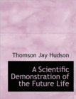 A Scientific Demonstration of the Future Life - Book
