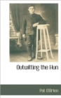 Outwitting the Hun - Book