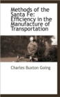 Methods of the Santa Fe : Efficiency in the Manufacture of Transportation - Book