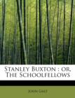 Stanley Buxton : Or, the Schoolfellows - Book