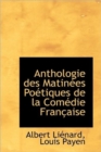 Anthologie Des Matin Es Po Tiques de La Com Die Fran Aise - Book