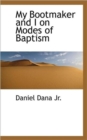 My Bootmaker and I on Modes of Baptism - Book