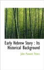 Early Hebrew Story : Its Historical Background - Book