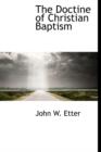 The Doctine of Christian Baptism - Book