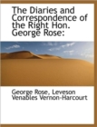 The Diaries and Correspondence of the Right Hon. George Rose - Book