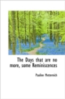 The Days That Are No More, Some Reminiscences - Book