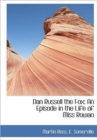 Dan Russell the Fox : An Episode in the Life of Miss Rowan - Book