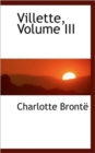 Villette, Volume III - Book