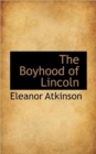 The Boyhood of Lincoln - Book