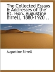 The Collected Essays & Addresses of the Rt. Hon. Augustine Birrell, 1880-1920 .. - Book