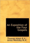An Exposition of the Four Gospels - Book