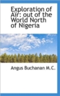 Exploration of A R : Out of the World North of Nigeria - Book