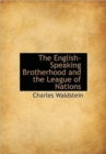 The English-Speaking Brotherhood and the League of Nations - Book