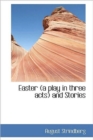 Easter (a Play in Three Acts) and Stories - Book
