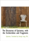 The Discourses of Epictetus, with the Encheiridion and Fragments - Book