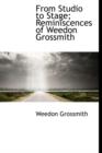 From Studio to Stage; Reminiscences of Weedon Grossmith - Book